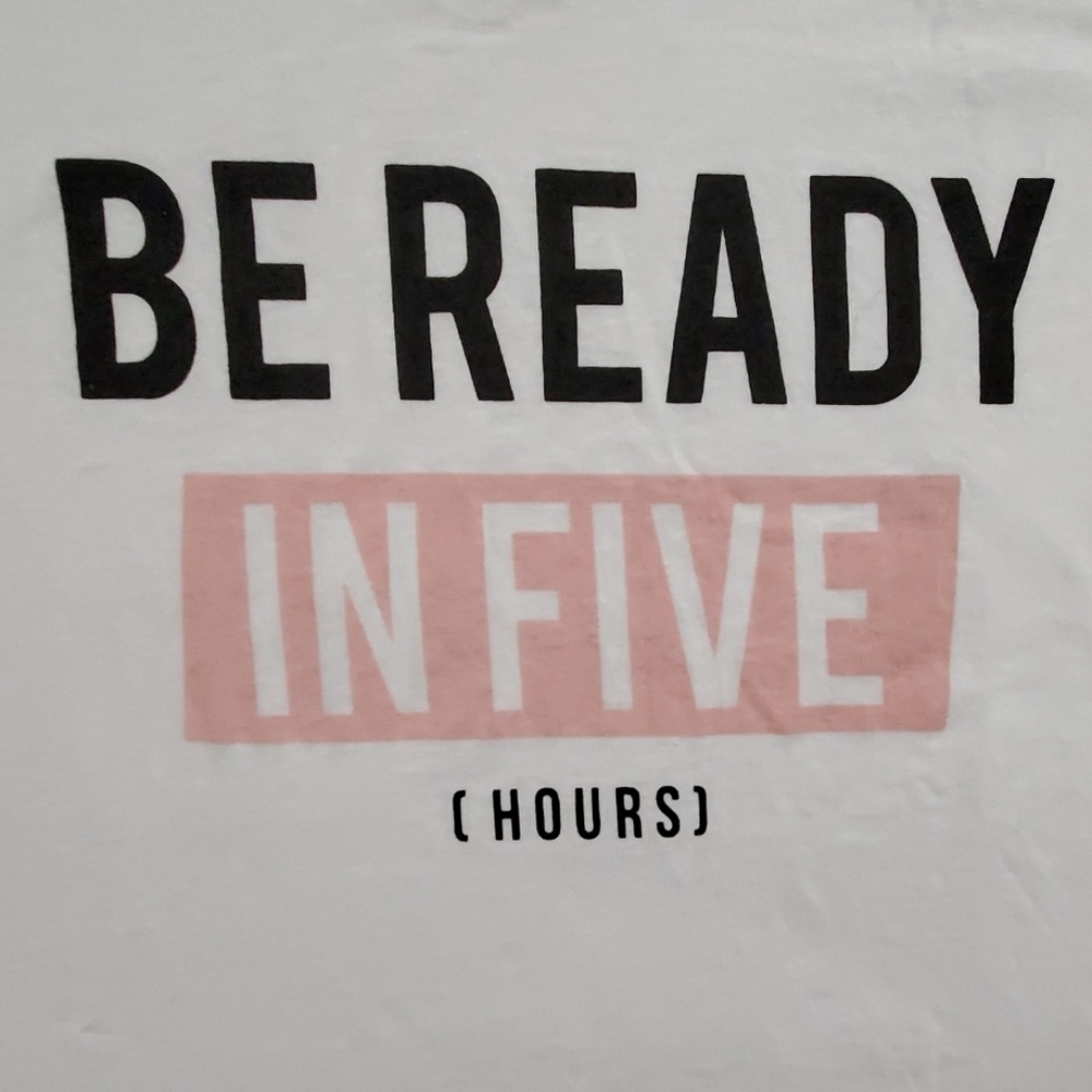 Atmosphere The Crew Tee white cap sleeve 'B ready in 5..' Small Humor Snarky - Picture 2 of 6